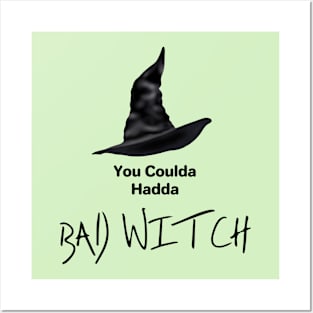 Coulda Hadda Bad Witch Posters and Art